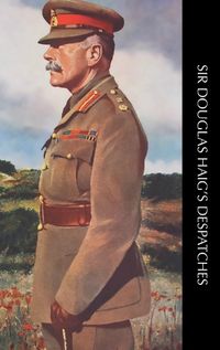 Cover image for Sir Douglas Haig's Despatches