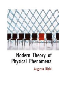 Cover image for Modern Theory of Physical Phenomena