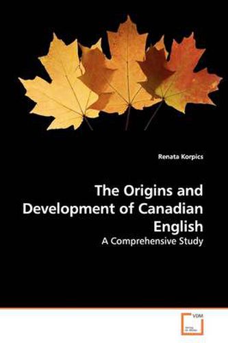 Cover image for The Origins and Development of Canadian English