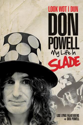 Look Wot I Dun: Don Powell: My Life in Slade