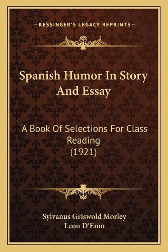 Spanish Humor in Story and Essay: A Book of Selections for Class Reading (1921)