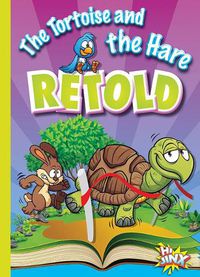 Cover image for The Tortoise and the Hare Retold