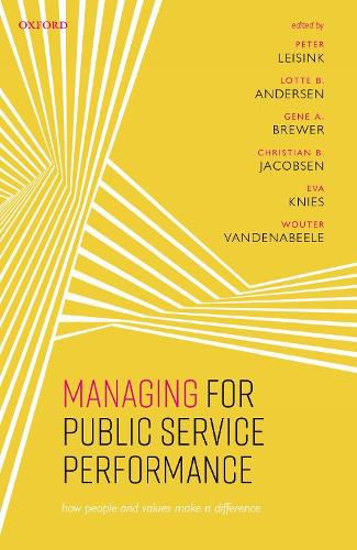 Managing for Public Service Performance: How People and Values Make a Difference