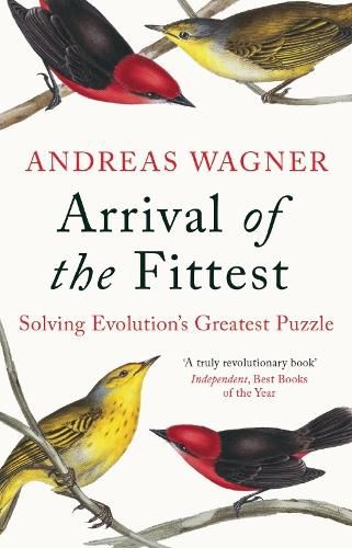 Cover image for Arrival of the Fittest: Solving Evolution's Greatest Puzzle