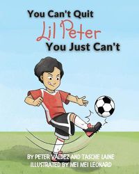 Cover image for You Can't Quit Lil Peter You Just Can't
