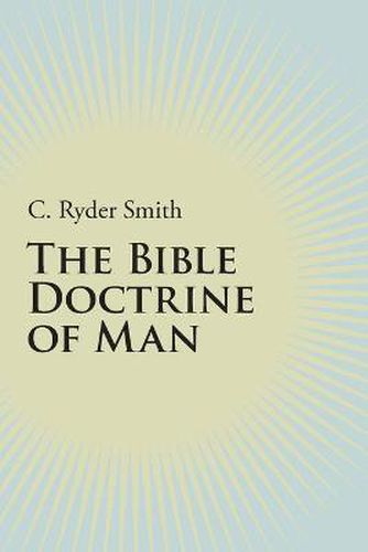 Cover image for The Bible Doctrine of Man