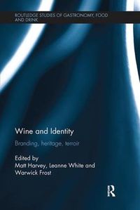 Cover image for Wine and Identity: Branding, Heritage, Terroir