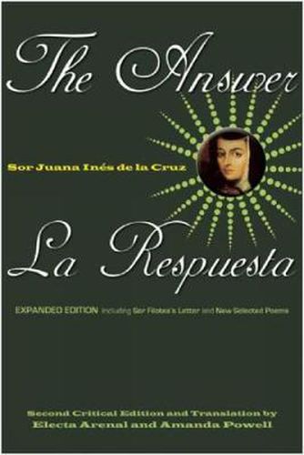 Cover image for The Answer/la Repuesta: Expanded Edition Including Sor Filotea's Letter and New Selected Poems