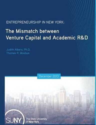 Entrepreneurship in New York: The Mismatch between Venture Capital and Academic R&D