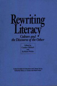 Cover image for Rewriting Literacy: Culture and the Discourse of the Other