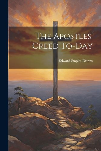 Cover image for The Apostles' Creed To-day