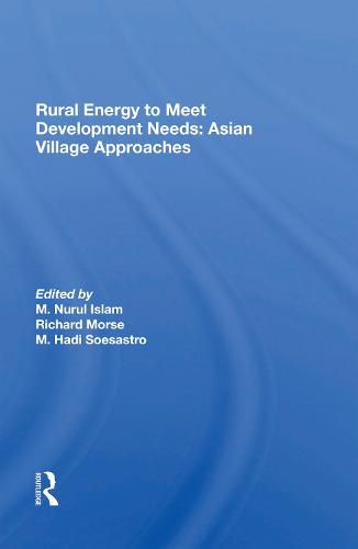 Cover image for Rural Energy to Meet Development Needs: Asian Village Approaches: Asian Village Approaches