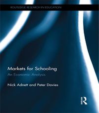 Cover image for Markets for Schooling: An Economic Analysis