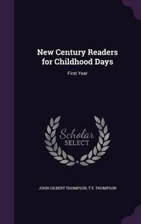 Cover image for New Century Readers for Childhood Days: First Year