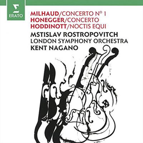 Milhaud Concerto No 1 Honegger Cello Concerto Hoddinott Noctis Equi