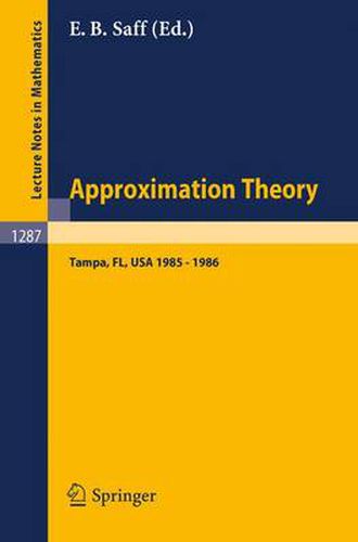 Cover image for Approximation Theory. Tampa: Proceedings of a Seminar held in Tampa, Florida, 1985 - 1986