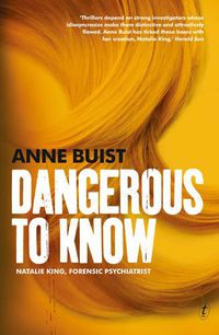Cover image for Dangerous to Know: Natalie King, Forensic Psychiatrist