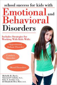 Cover image for School Success for Kids With Emotional and Behavioral Disorders