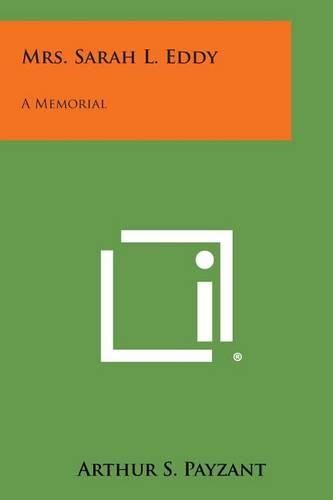 Cover image for Mrs. Sarah L. Eddy: A Memorial