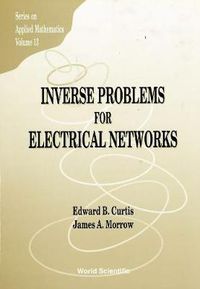 Cover image for Inverse Problems For Electrical Networks