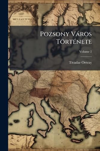 Cover image for Pozsony V Ros T Rt Nete, Volume 2