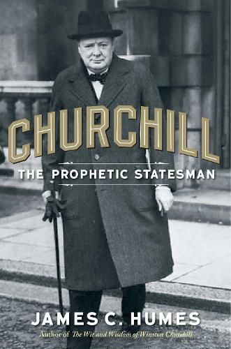 Cover image for Churchill: The Prophetic Statesman