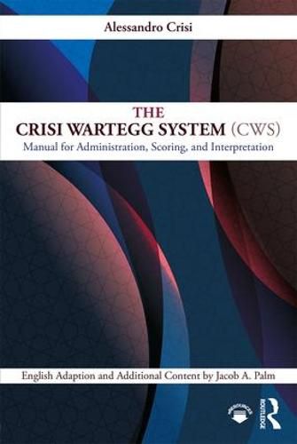 Cover image for The Crisi Wartegg System (CWS): Manual for Administration, Scoring, and Interpretation