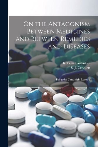 Cover image for On the Antagonism Between Medicines and Between Remedies and Diseases