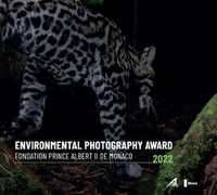 Cover image for Environmental Photography Award 2022 (Bilingual edition): Foundation Prince Albert II of Monaco