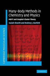 Cover image for Many-Body Methods in Chemistry and Physics: MBPT and Coupled-Cluster Theory