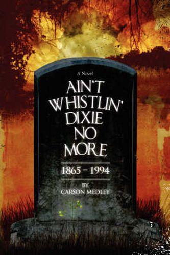 Cover image for Ain't Whistlin' Dixie No More: 1865-1994