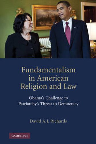 Fundamentalism in American Religion and Law: Obama's Challenge to Patriarchy's Threat to Democracy