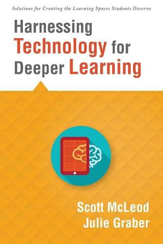 Cover image for Harnessing Technology for Deeper Learning: (A Quick Guide to Educational Technology Integration and Digital Learning Spaces)