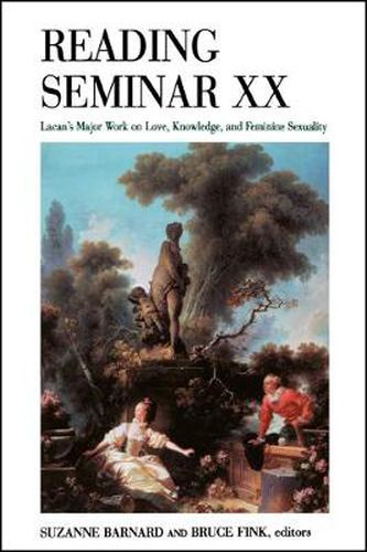 Cover image for Reading Seminar XX: Lacan's Major Work on Love, Knowledge, and Feminine Sexuality