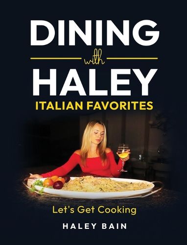 Cover image for Dining with Haley Italian Favorites