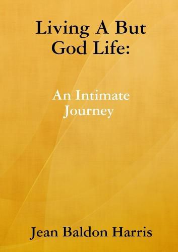 Cover image for Living A But God Life