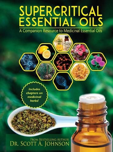 Cover image for SuperCritical Essential Oils: A Companion Resource to Medicinal Essential Oils