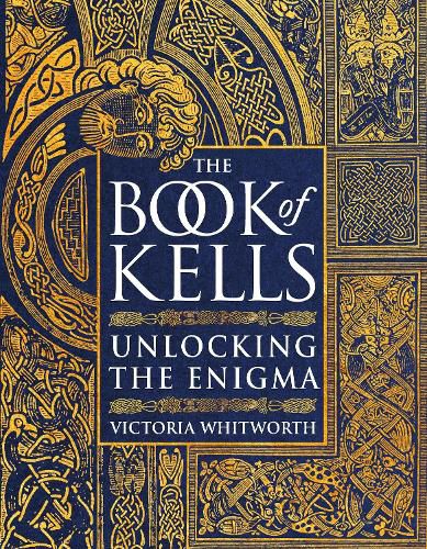 Cover image for The Book of Kells: Unlocking the Enigma
