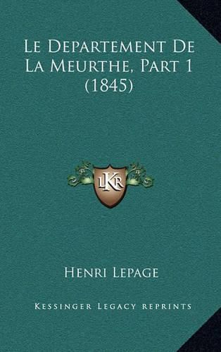 Le Departement de La Meurthe, Part 1 (1845)