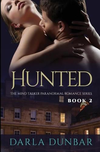 Cover image for Hunted - The Mind Talker Paranormal Romance Series, Book 2