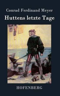 Cover image for Huttens letzte Tage: Eine Dichtung