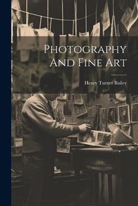 Cover image for Photography And Fine Art