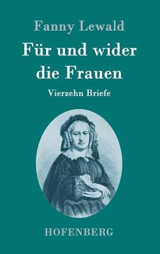 Fur und wider die Frauen: Vierzehn Briefe