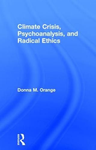 Cover image for Climate Crisis, Psychoanalysis, and Radical Ethics