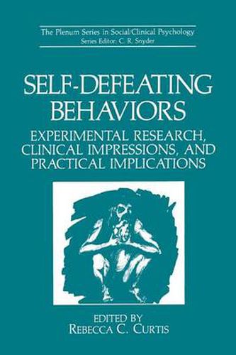 Cover image for Self-Defeating Behaviors: Experimental Research, Clinical Impressions, and Practical Implications