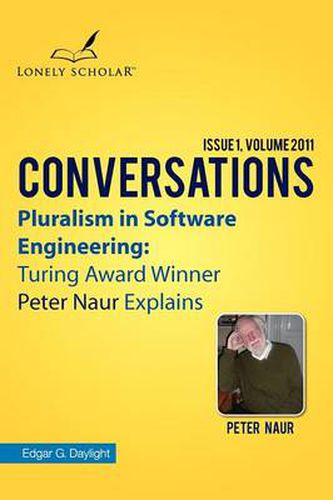 Cover image for Pluralism in Software Engineering: Turing Award Winner Peter Naur Explains