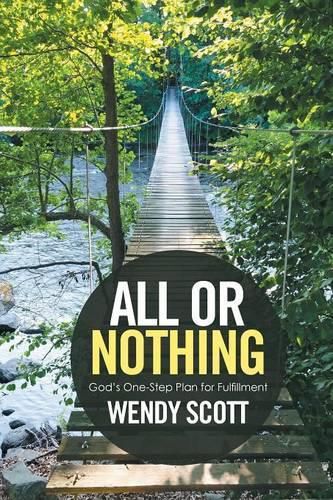 Cover image for All or Nothing: God's One-Step Plan for Fulfillment