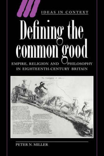 Cover image for Defining the Common Good: Empire, Religion and Philosophy in Eighteenth-Century Britain