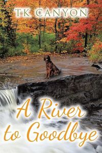 Cover image for A River to Goodbye