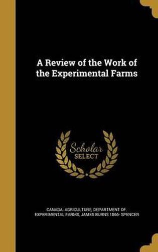 Cover image for A Review of the Work of the Experimental Farms